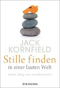 Cover-Bild zum Titel 'Stille finden in einer lauten Welt' von 'Jack Kornfield'