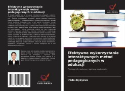 Cover-Bild zum Titel 'Efektywne wykorzystanie interaktywnych metod pedagogicznych w edukacji' von 'Iroda Ziyoyeva'