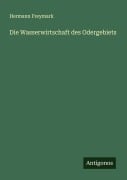 Cover-Bild zum Titel 'Die Wasserwirtschaft des Odergebiets' von 'Hermann Freymark'