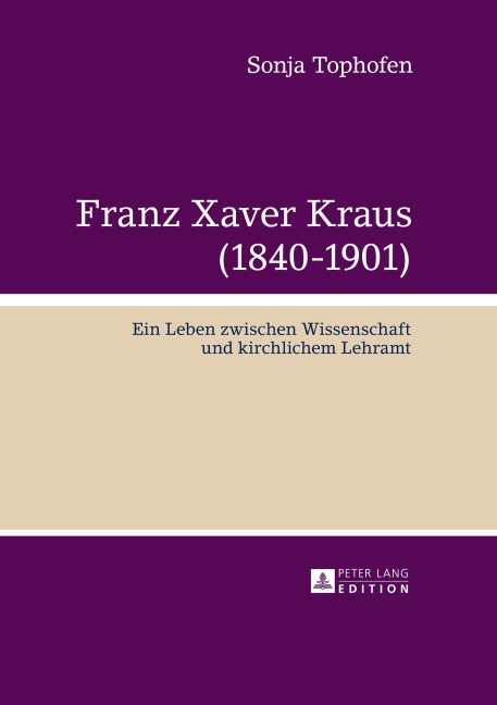 Franz Xaver Kraus (1840-1901) - Sonja Tophofen