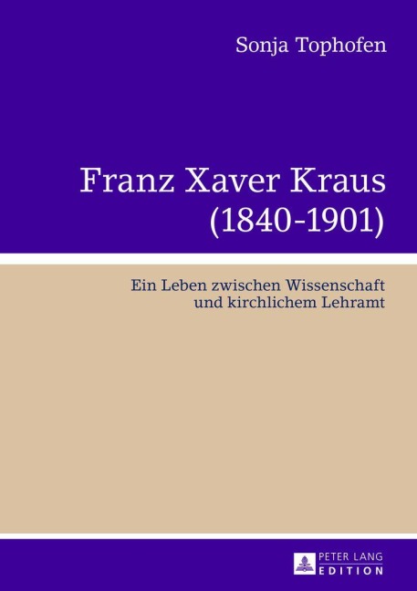Franz Xaver Kraus (1840-1901) - Sonja Tophofen