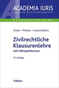 Cover-Bild zum Titel 'Zivilrechtliche Klausurenlehre' von 'Dirk Olzen, Martin Maties, Dirk Looschelders'