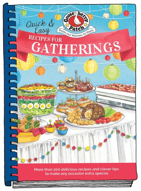 Quick & Easy Recipes for Gatherings - Gooseberry Patch