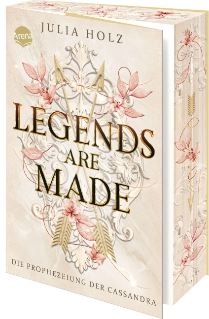 Legends Are Made (3). Die Prophezeiung der Cassandra - Julia Holz