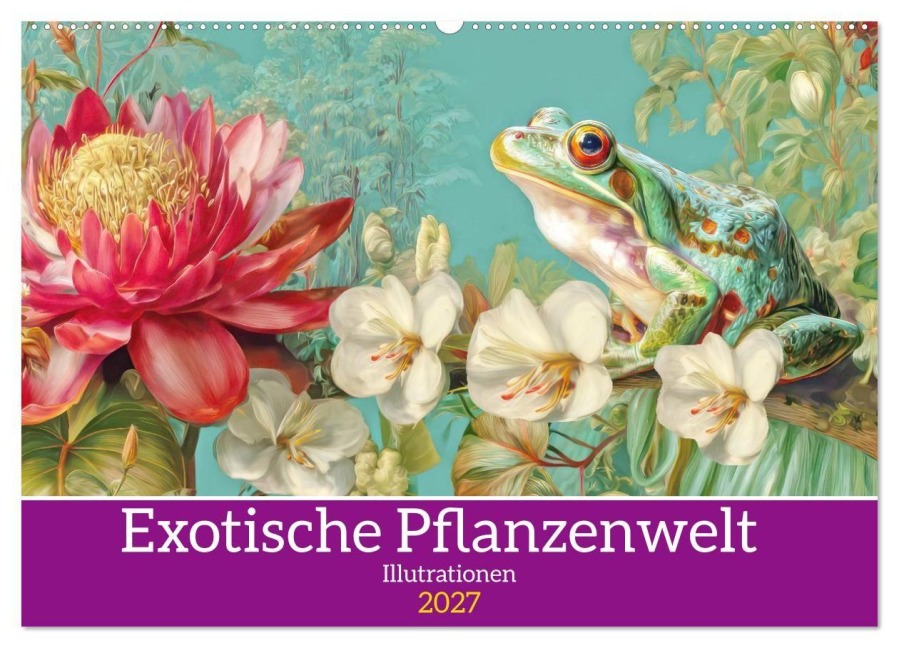 Exotische Pflanzenwelt - Illustrationen (Wandkalender 2027 DIN A2 quer), CALVENDO Monatskalender - Liselotte Brunner-Klaus