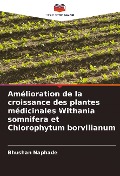 Amélioration de la croissance des plantes médicinales Withania somnifera et Chlorophytum borvilianum - Bhushan Naphade
