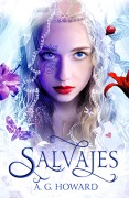Cover-Bild zum Titel 'Salvajes' von 'A G Howard'