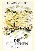Die goldenen Berge - Clara Viebig