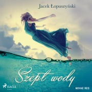 Cover-Bild zum Titel 'Szept wody' von 'Jacek ¿Opuszy¿Ski'