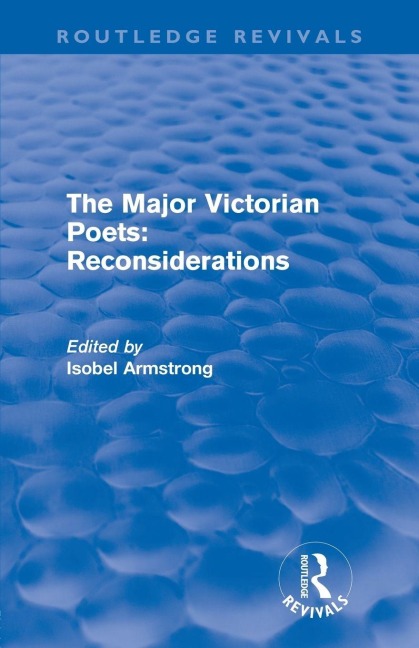 The Major Victorian Poets - Isobel Armstrong