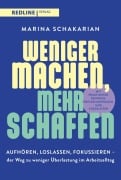 Cover-Bild zum Titel 'Weniger machen, mehr schaffen' von 'Marina Schakarian'