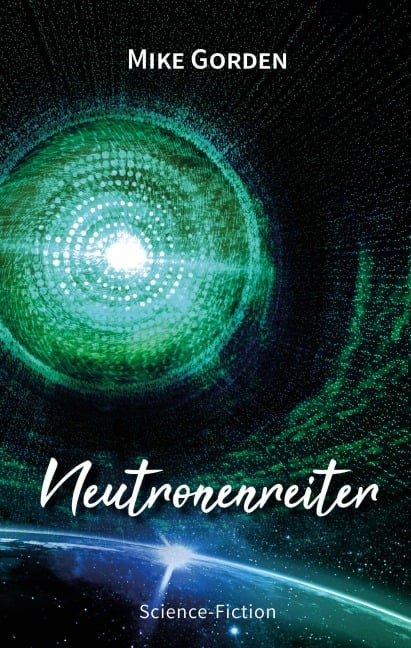 Neutronenreiter - Mike Gorden