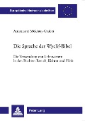 Cover-Bild zum Titel 'Die Sprache der Wyclif-Bibel' von 'Annemarie Meichtry'