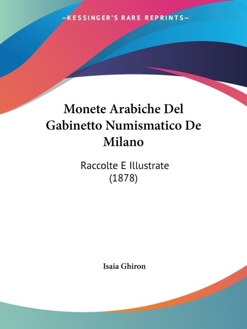 Monete Arabiche Del Gabinetto Numismatico De Milano - 