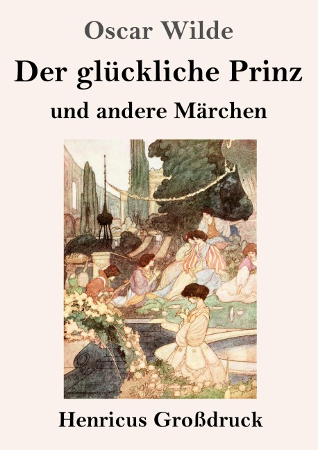 Der glückliche Prinz und andere Märchen (Großdruck) - Oscar Wilde