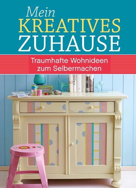 Mein kreatives Zuhause - Uta Koßmagk