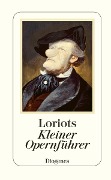 Cover-Bild zum Titel 'Loriot's Kleiner Opernführer' von 'Loriot'