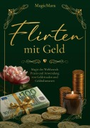Cover-Bild zum Titel 'Flirten mit Geld' von 'MagicMara'