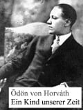 Cover-Bild zum Titel 'Ein Kind unserer Zeit' von 'Ödön Von Horváth'