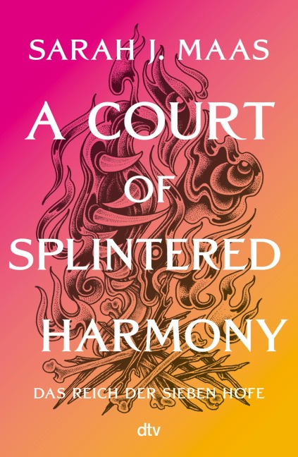Das Reich der Sieben Höfe - A Court of Splintered Harmony - Sarah J. Maas