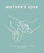 Cover-Bild zum Titel 'The Little Book of Mother's Love' von 'Oh'