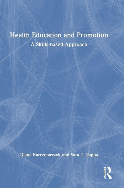 Health Education and Promotion - Diana Karczmarczyk, Sara T. Pappa