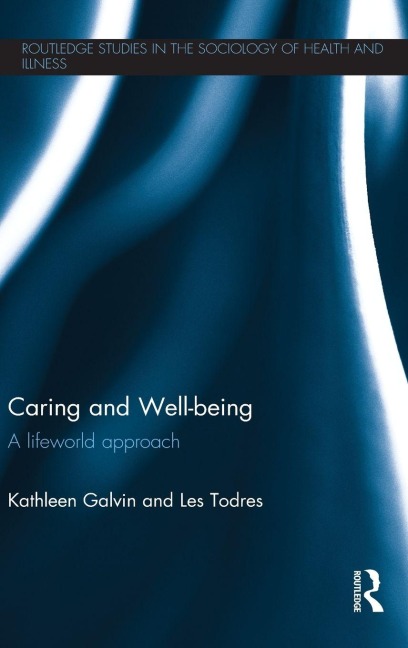 Caring and Well-being - Kathleen Galvin, Les Todres