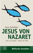 Jesus von Nazaret - Jens Schröter