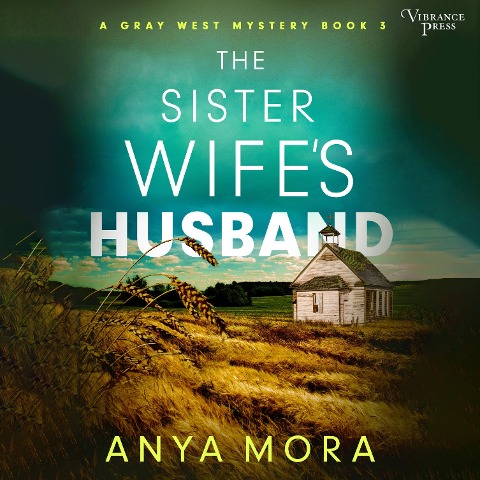 The Sister Wife's Husband - Anya Mora