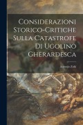 Cover-Bild zum Titel 'Considerazioni Storico-Critiche Sulla Catastrofe Di Ugolino Gherardesca' von 'Antonio Zobi'