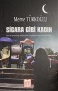 Cover-Bild zum Titel 'Sigara Gibi Kadin' von 'Merve Nur Türkoglu'