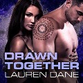 Cover-Bild zum Titel 'Drawn Together Lib/E' von 'Lauren Dane'