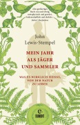 Cover-Bild zum Titel 'Mein Jahr als Jäger und Sammler' von 'John Lewis-Stempel'