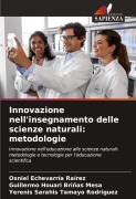 Cover-Bild zum Titel 'Innovazione nell'insegnamento delle scienze naturali: metodologie' von 'Osniel Echevarría Raírez, Guillermo Houari Briñas Mesa, Yerenis Sarahis Tamayo Rodríguez'
