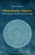 Cover-Bild zum Titel 'Himmlische Matrix' von 'Rafael Gil Brand'