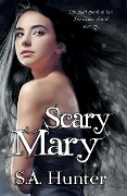 Scary Mary (The Scary Mary Series, #1) - S. A. Hunter
