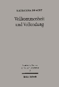 Cover-Bild zum Titel 'Vollkommenheit und Vollendung' von 'Katharina Bracht'
