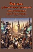 Poe vive y los universos steampunk (La Diosa del Microrrelato) - Lorena Tercon Arbiza