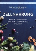 Zellnahrung - Catherine Shanahan