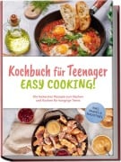 Cover-Bild zum Titel 'Kochbuch für Teenager - Easy Cooking!: Die leckersten Rezepte zum Backen und Kochen für hungrige Teens - inkl. Shakes & Smoothies' von 'Greta Mühlenbruch'
