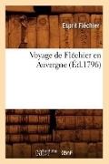 Cover-Bild zum Titel 'Voyage de Fléchier En Auvergne (Éd.1796)' von 'Esprit Fléchier'