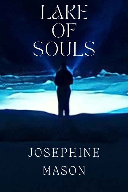 Lake Of Souls - Josephine Mason