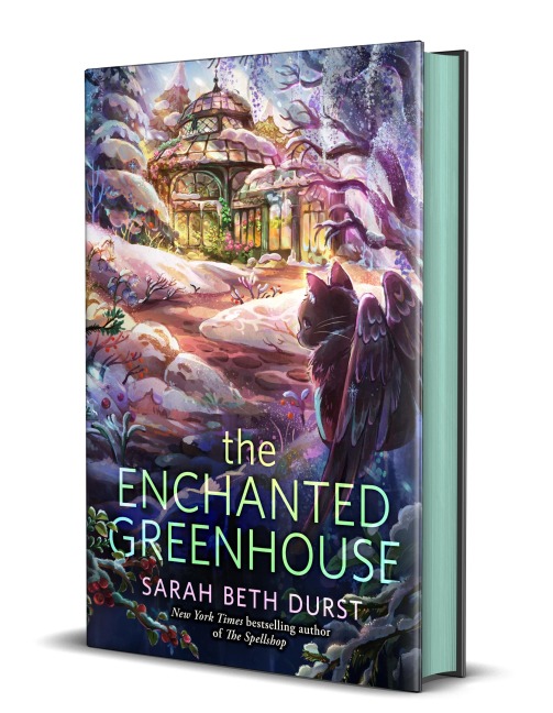 The Enchanted Greenhouse - Sarah Beth Durst