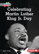 Cover-Bild zum Titel 'Celebrating Martin Luther King Jr. Day' von 'Katie Peters'