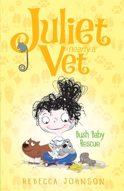 Bush Baby Rescue: Juliet, Nearly a Vet (Book 4) - Rebecca Johnson
