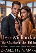 Cover-Bild zum Titel '<div>Herr Milliardär, Die Rückkehr der Erbin</div>' von 'Charlotte A. Mark'