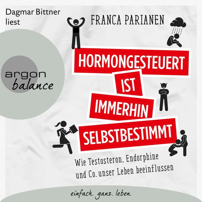 Hormongesteuert ist immerhin selbstbestimmt - Franca Parianen