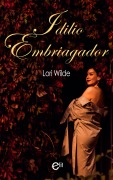 Idilio embriagador - Lori Wilde