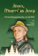 Cover-Bild zum Titel 'Jösses, Moarré un Josep' von 'Franz Habersack'