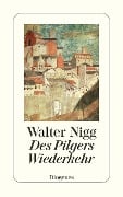 Cover-Bild zum Titel 'Des Pilgers Wiederkehr' von 'Walter Nigg'